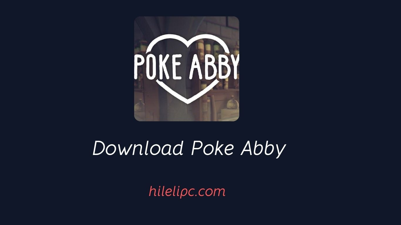 Features of Poke Abby APK