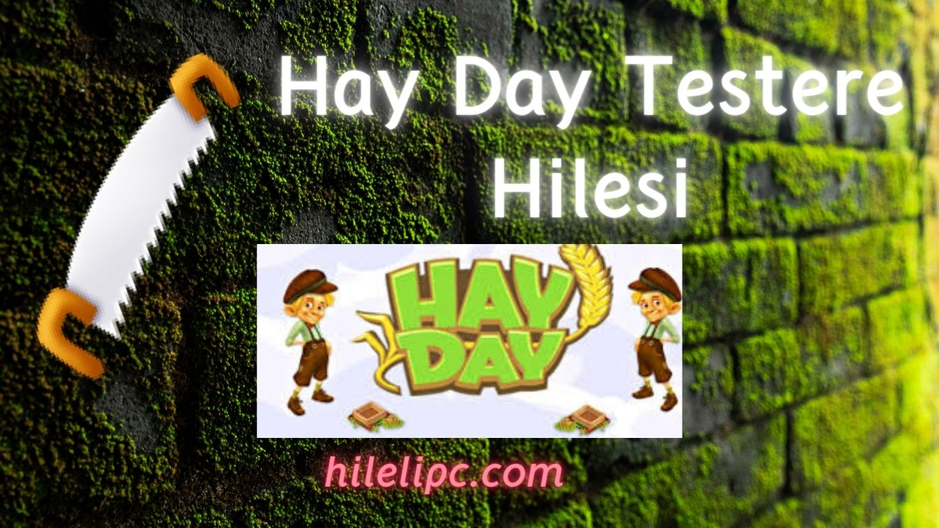 Hay Day Testere Hilesi