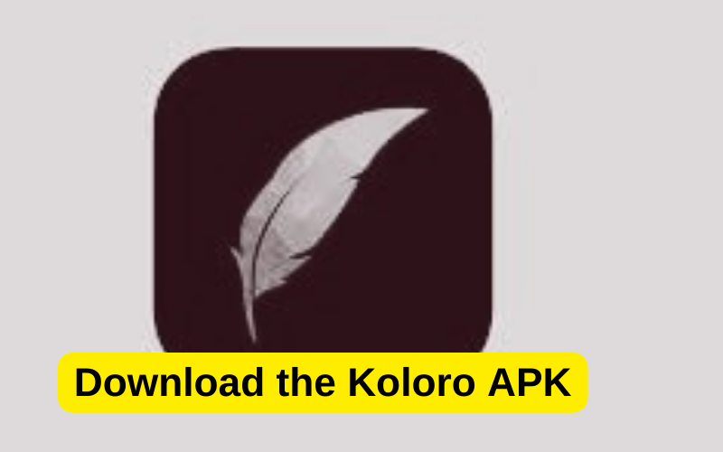 Download the Koloro APK 