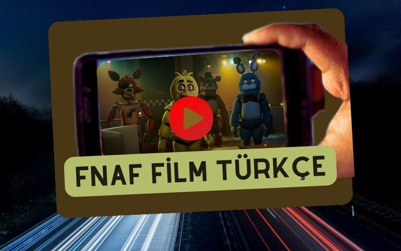 FNAF Film Türkçe