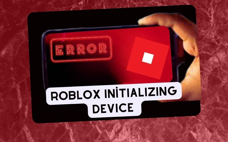 Roblox İnitializing Device Hatası